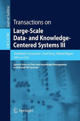 Transactions on Large-Scale Data- and Knowledge-Centered Systems III: Special Issue on Data and Knowledge Management in Grid and PSP Systems