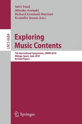 Exploring Music Contents: 7th International Symposium, CMMR 2010, Malaga, Spain, June 21-24, 2010. Revised Papers