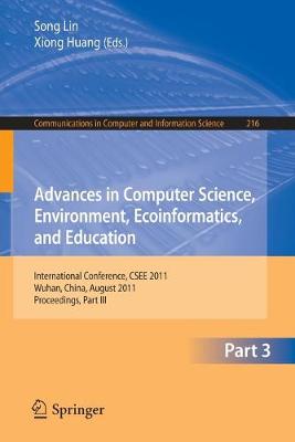 Advances in Computer Science, Environment, Ecoinformatics, and Education, Part III: International Conference, CSEE 2011, Wuhan, China, August 21-22, 2011. Proceedings, Part III