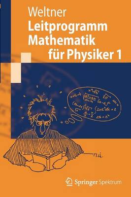 Leitprogramm Mathematik für Physiker 1 2012 ed.