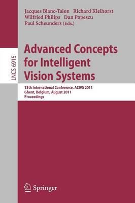 Advanced Concepts for Intelligent Vision Systems: 13th International Conference, ACIVS 2011, Ghent, Belgium, August 22-25,  2011, Proceedings 2011