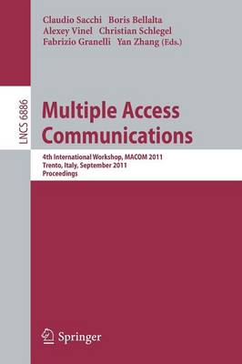 Multiple Access Communications: 4th International Workshop, MACOM 2011, Trento, Italy, September 12-13,  2011. Proceedings 2011