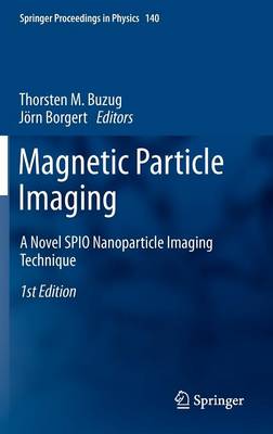 Magnetic Particle Imaging: A Novel SPIO Nanoparticle Imaging Technique 2012