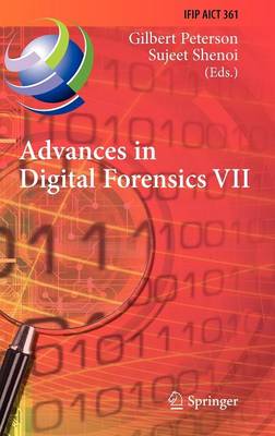 Advances in Digital Forensics VII: 7th IFIP WG 11.9 International Conference on Digital Forensics, Orlando, FL,  USA, January 31 - February 2, 2011, Revised Selected Papers