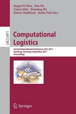 Computational Logistics: Second International Conference, ICCL 2011, Hamburg, Germany, September  19-22, 2011, Proceedings