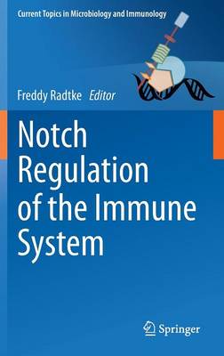 Notch Regulation of the Immune System 2012 ed.