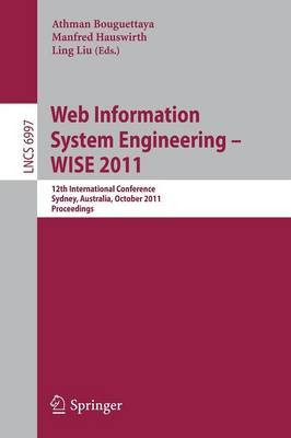 Web Information System Engineering -- WISE 2011: 12th International Conference, Sydney, Australia, October 13-14, 2011,  Proceedings