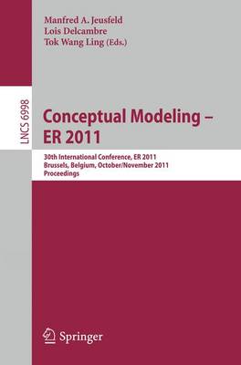 Conceptual Modeling - ER 2011: 30th International Conference on Conceptual Modeling, Brussels, Belgium, October 31 - November 3, 2011. Proceedings