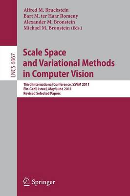 Scale Space and Variational Methods in Computer Vision: Third International Conference, SSVM 2011, Ein-Gedi, Israel, May 29 -- June 2, 2011, Revised Selected Papers
