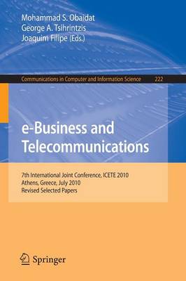 e-Business and Telecommunications: 7th International Joint Conference, ICETE, Athens, Greece, July 26-28, 2010,  Revised Selected Papers 2012