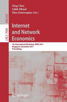 Internet and Network Economics: 7th International Workshop, WINE 2011, Singapore, December 11-14, 2011, Proceedings