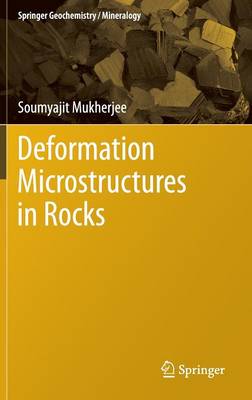 Deformation Microstructures in Rocks 2013 ed.