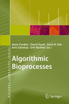 Algorithmic Bioprocesses 2009 ed.