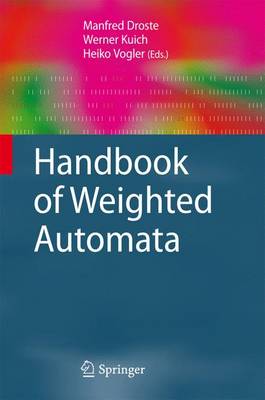 Handbook of Weighted Automata 2009 ed.
