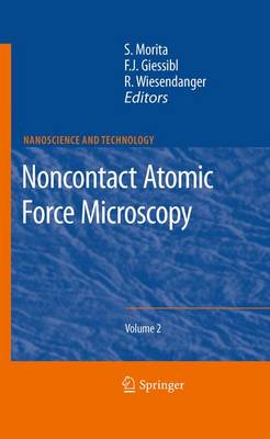Noncontact Atomic Force Microscopy: Volume 2 2009 ed.