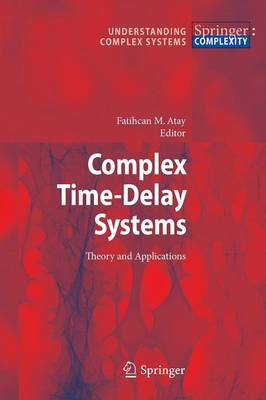 Complex Time-Delay Systems: Theory and Applications 2010 ed.
