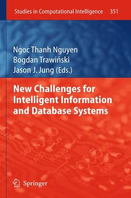 New Challenges for Intelligent Information and Database Systems 2011 ed.