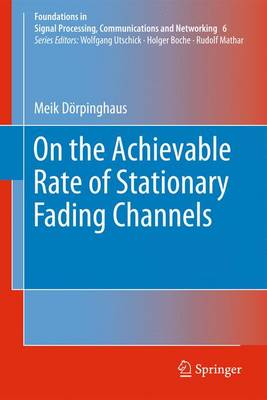 On the Achievable Rate of Stationary Fading Channels 2011 ed.