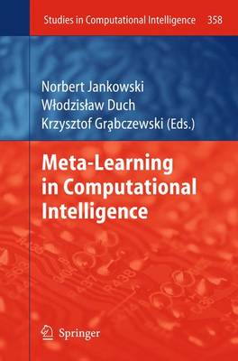 Meta-Learning in Computational Intelligence 2011 ed.
