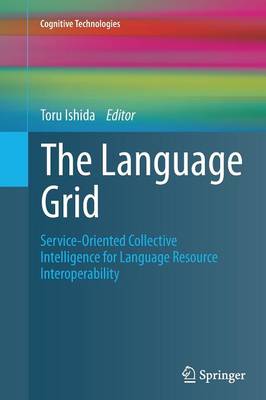 Language Grid: Service-Oriented Collective Intelligence for Language Resource Interoperability