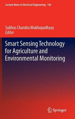Smart Sensing Technology for Agriculture and Environmental Monitoring 2012 ed.