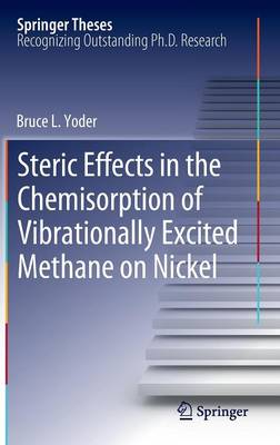 Steric Effects in the Chemisorption of Vibrationally Excited Methane on Nickel 2012 ed.