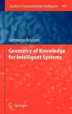 Geometry of Knowledge for Intelligent Systems 2013 ed.
