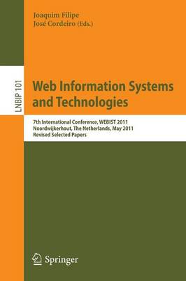 Web Information Systems and Technologies: 7th International Conference, WEBIST 2011, Noordwijkerhout, The Netherlands,  May 6-9, 2011, Revised Selected Papers