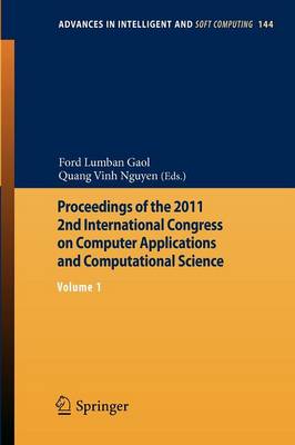 Proceedings of the 2011 2nd International Congress on Computer Applications  and Computational Science: Volume 1 2012 ed.