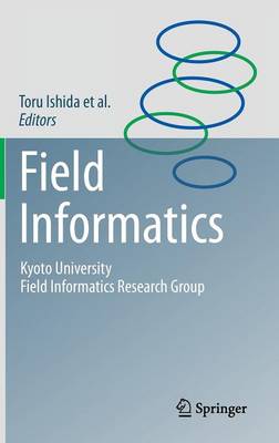 Field Informatics: Kyoto University Field Informatics Research Group 2012 ed.