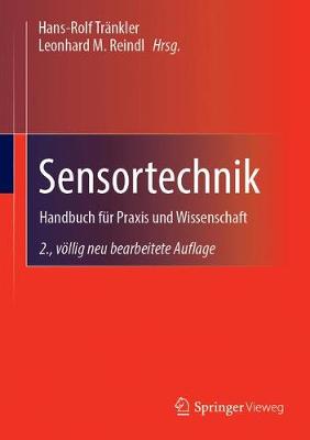 Sensortechnik: Handbuch für Praxis und Wissenschaft 2., völlig neu bearb. Aufl. 2014
