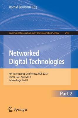 Networked Digital Technologies, Part II: 4th International Conference, NDT 2012, Dubai, UAE, April 24-26, 2012.  Proceedings, Part II 2012 ed.