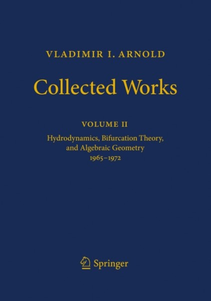 Vladimir I. Arnold - Collected Works: Hydrodynamics, Bifurcation Theory, and Algebraic Geometry 1965-1972