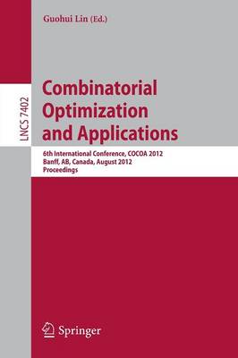 Combinatorial Optimization and Applications: 6th International Conference, COCOA 2012, Banff, AB, Canada, August 5-9, 2012, Proceedings