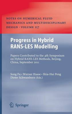 Progress in Hybrid RANS-LES Modelling: Papers Contributed to the 4th Symposium on Hybrid RANS-LES Methods, Beijing,  China, September 2011 2012 ed.