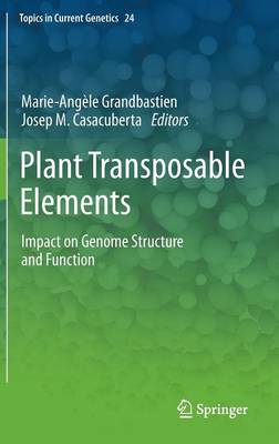 Plant Transposable Elements: Impact on Genome Structure and Function 2012 ed.