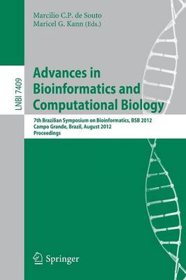Advances in Bioinformatics and Computational Biology: 7th Brazilian Symposium on Bioinformatics, BSB 2012, Campo Grande, Brazil, August 15-17, 2012, Proceedings
