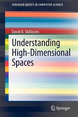 Understanding High-Dimensional Spaces