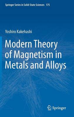 Modern Theory of Magnetism in Metals and Alloys 2013 ed.