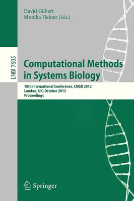 Computational Methods in Systems Biology: 10th International Conference, CMSB 2012, London, UK, October 3-5, 2012,  Proceedings 2012 ed.
