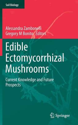 Edible Ectomycorrhizal Mushrooms: Current Knowledge and Future Prospects