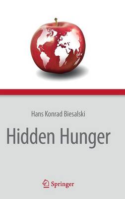 Hidden Hunger English edition of Der verborgene Hunger (Springer Spektrum), 2012, ISBN  978-3-8274-2952-0
