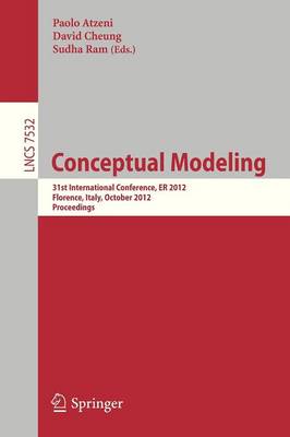 Conceptual Modeling: 31st International Conference on Conceptual Modeling, Florence, Italy,  October 15-18, 2012, Proceeding 2012 ed.