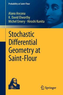 Stochastic Differential Geometry at Saint-Flour 2013 ed.