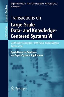 Transactions on Large-Scale Data- and Knowledge-Centered Systems VI: Special Issue on Database- and Expert-Systems Applications 2012 ed.