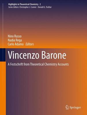 Vincenzo Barone: A Festschrift from Theoretical Chemistry Accounts 2013 ed.
