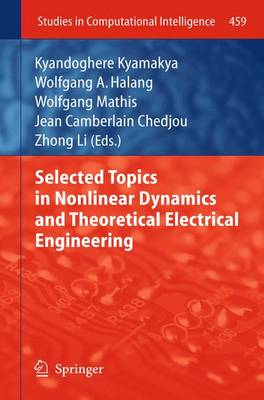 Selected Topics in Nonlinear Dynamics and Theoretical Electrical Engineering 1st ed. 2013. Corr. 3rd printing 2012