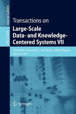 Transactions on Large-Scale Data- and Knowledge-Centered Systems VII 2012 ed.