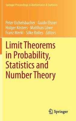 Limit Theorems in Probability, Statistics and Number Theory: In Honor of Friedrich Götze 2013 ed.