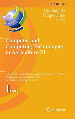 Computer and Computing Technologies in Agriculture VI: 6th IFIP WG 5.14 International Conference, CCTA 2012, Zhangjiajie, China, October 19-21, 2012, Revised Selected Papers, Part I